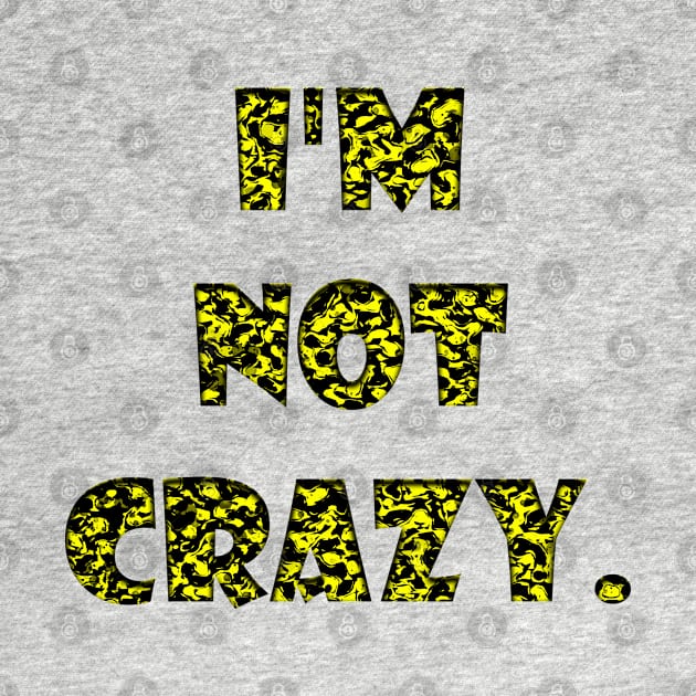 I am not crazy by stefy